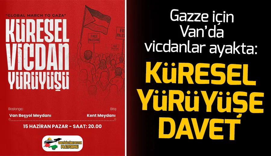 Van’da Filistin’e Destek İçin Küresel Vicdan Yürüyüşü Düzenleniyor