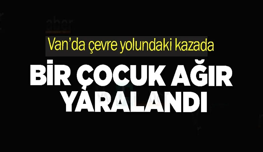Van’da Feci Kaza!