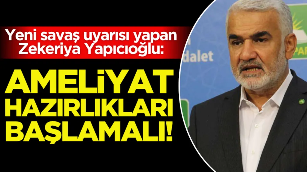 Yeni savaş uyarısı yapan Zekeriya Yapıcıoğlu: Ameliyat hazırlıkları başlamalı!