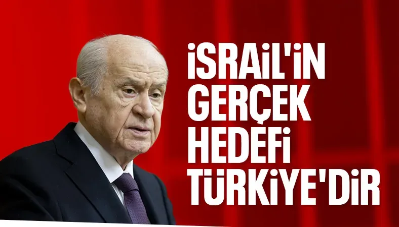 Devlet Bahçeli: Nihai hedef Türkiye