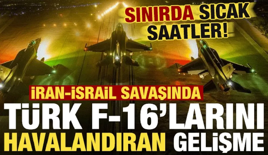 İsrail-İran savaşında Türk F-16