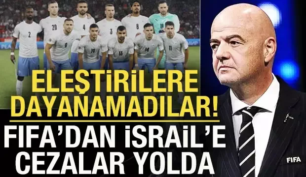 FIFA, eleştirilere daha fazla dayanamadı! İsrail