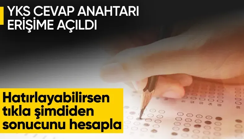 2025 YKS sınavının soru ve cevap anahtarı erişime açıldı