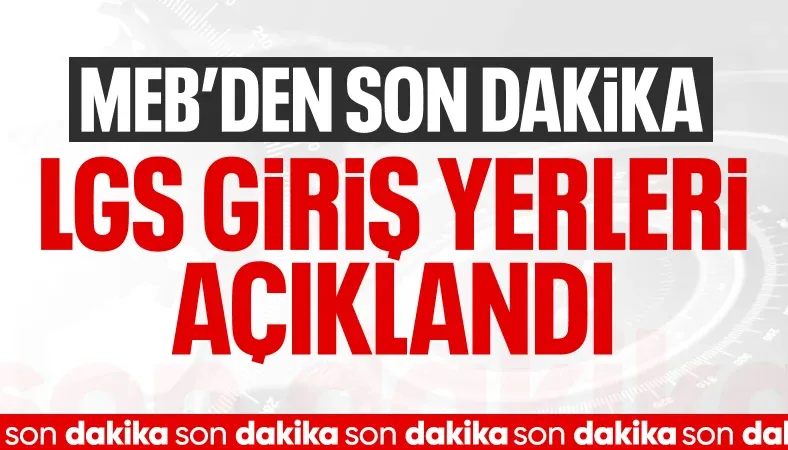 LGS sınav giriş bilgileri erişime açıldı