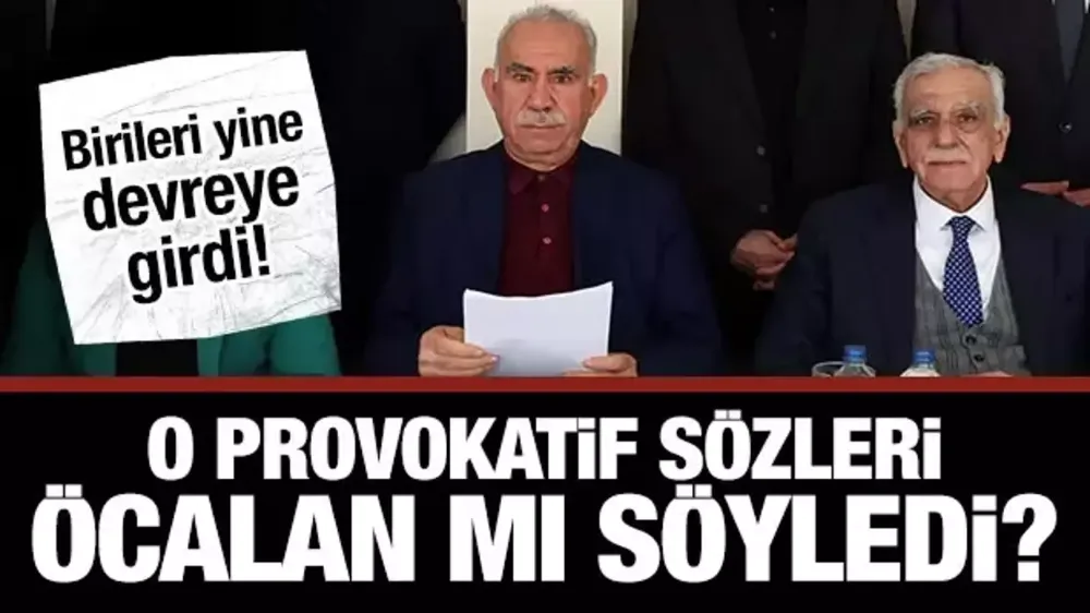 Öcalan o provokatif sözleri söyledi mi? DEM Parti