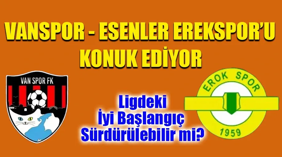 Van Spor, Evinde Esenler Erokspor