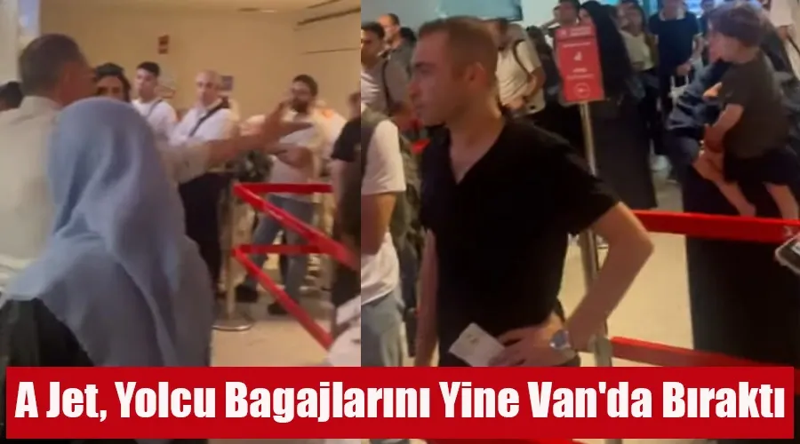 A Jet, Yolcu Bagajlarını Yine Van