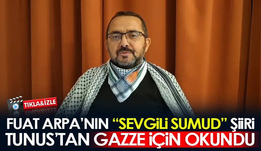 Fuat Arpa’nın “Sevgili Sumud” şiiri Tunus’tan Gazze için okundu