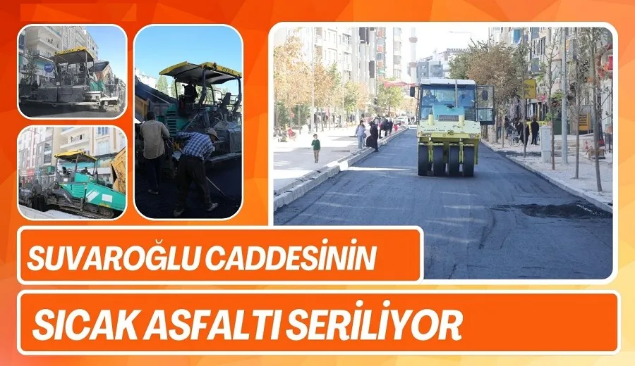 SUVAROĞLU CADDESİNİN SICAK ASFALTI SERİLİYOR