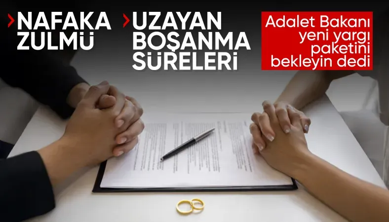 Yılmaz Tunç duyurdu: Boşanma ve nafaka için yeni yargı paketi geliyor