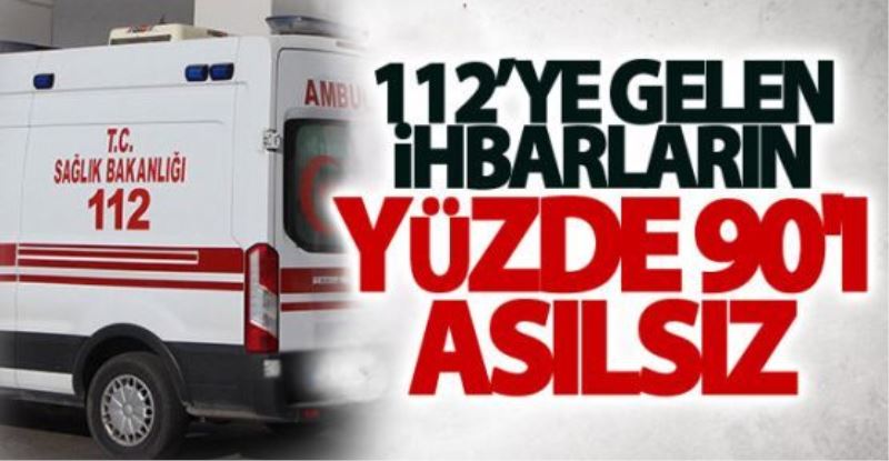 112’ye gelen ihbarların yüzde 90