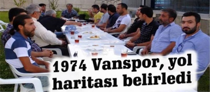 1974 Vanspor, yol haritası belirledi