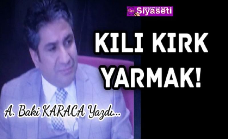 KILI KIRK YARMAK!