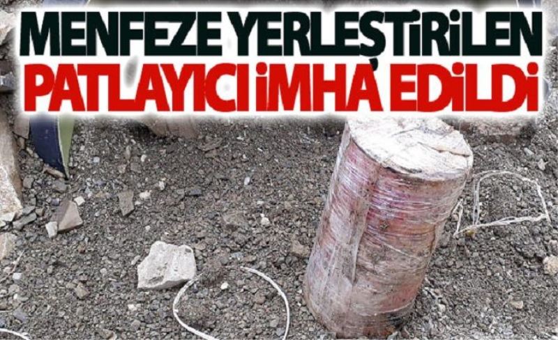 PKK’lıların Menfeze Yerleştirdiği Patlayıcı İmha Edildi