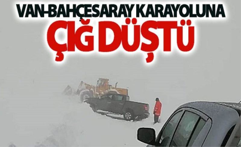 Van-Bahçesaray karayoluna çığ düştü