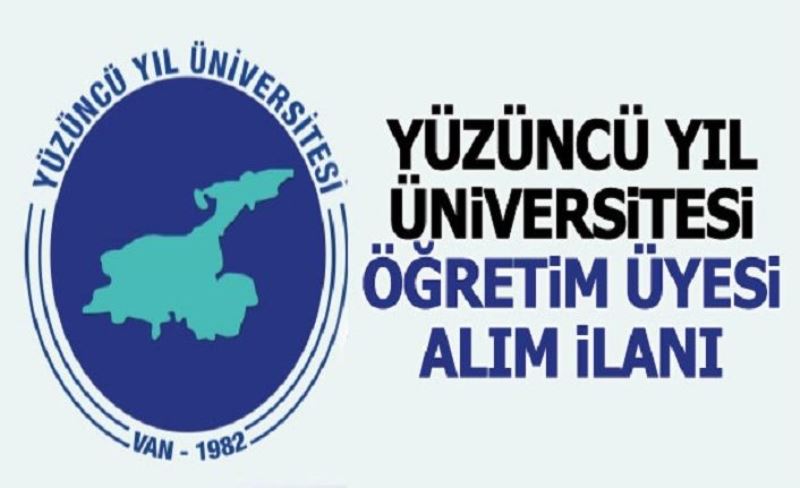 Van Yüzüncü Yıl Üniversitesi Öğretim Üyesi Alım İlanı