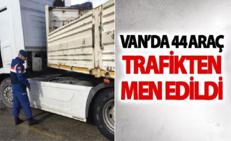 Van’da 44 araç trafikten men edildi