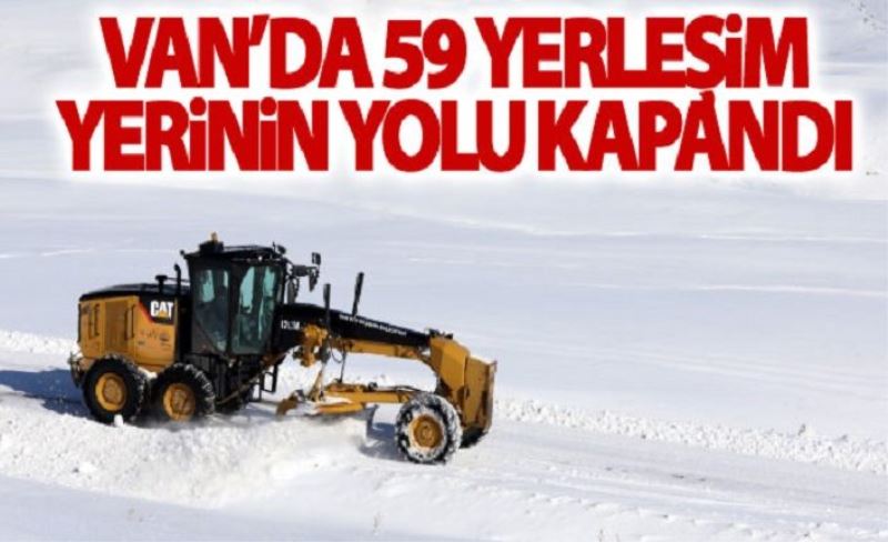 Van’da 59 yerleşim yerinin yolu kapandı