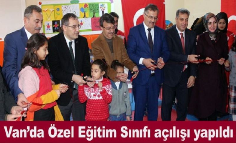 Van’da Özel Eğitim Sınıfı açılışı yapıldı