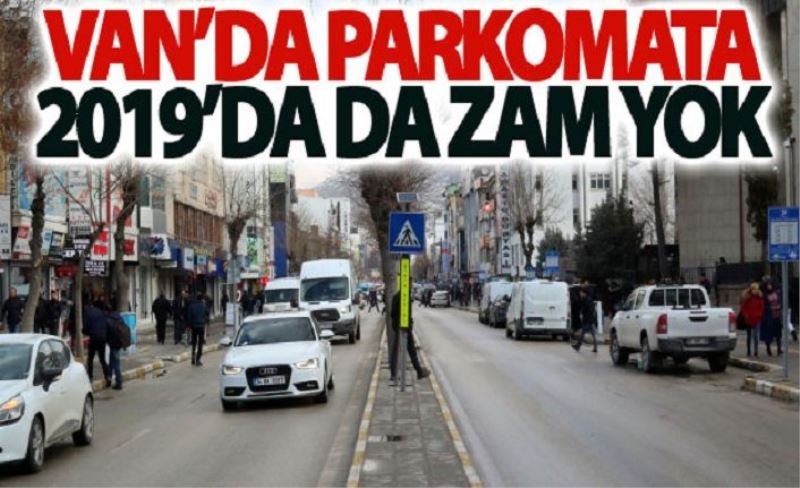 Van’da parkomata 2019’da da zam yok