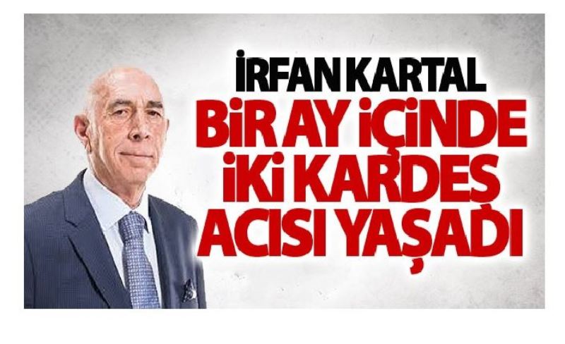 AK Parti'li vekil bir ayda iki kardeş acısı yaşadı
