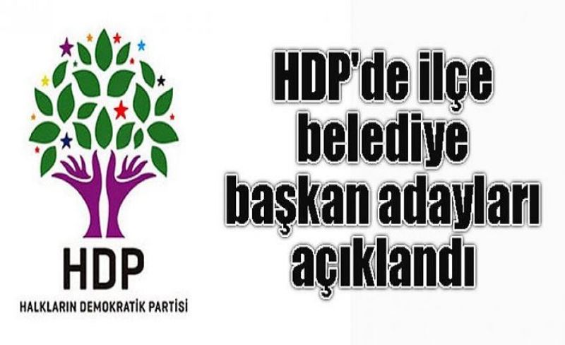 HDP'de ilçe belediye başkan adayları açıklandı