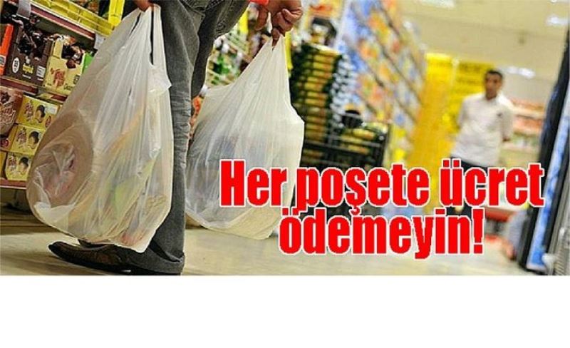 Her poşete ücret ödemeyin!