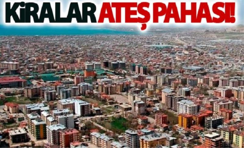 Kiralar Ateş Pahası!