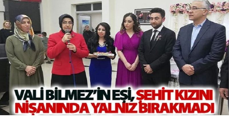 Vali Bilmez’in eşi, şehit kızını nişanında yalnız bırakmadı