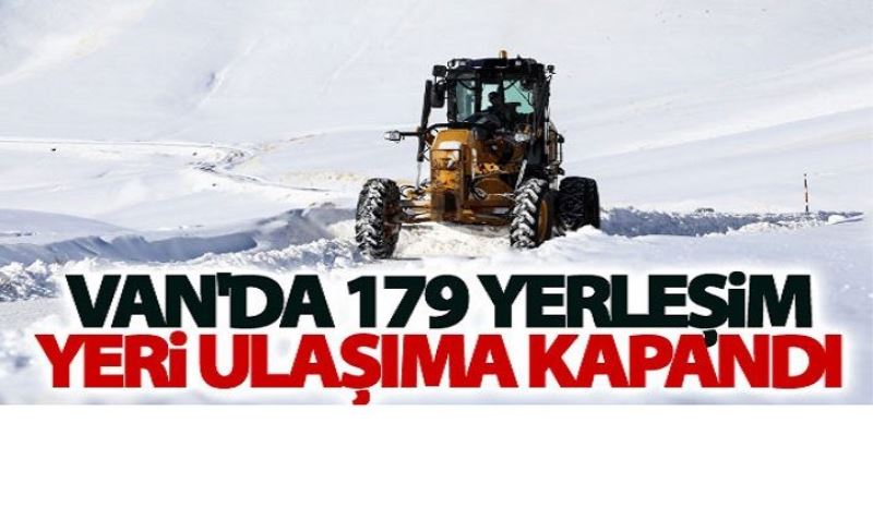 Van'da 179 yerleşim yeri ulaşıma kapandı