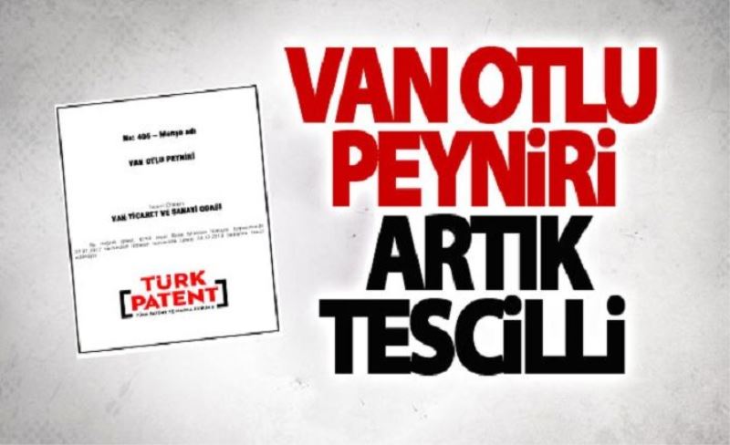 Van Otlu Peyniri artık tescilli