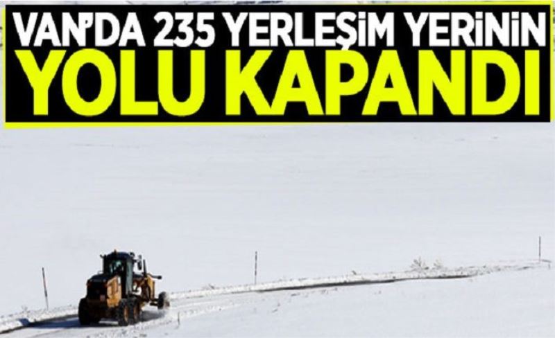 Van’da 235 yerleşim yerinin yolu kapandı