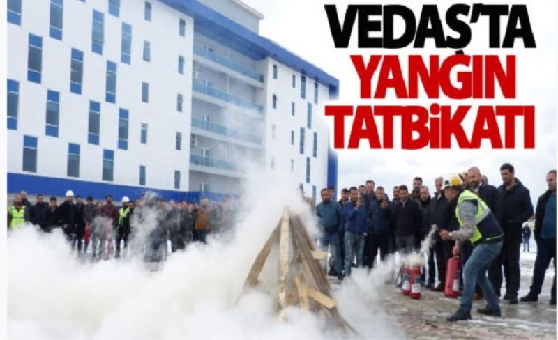 VEDAŞ’ta yangın tatbikatı