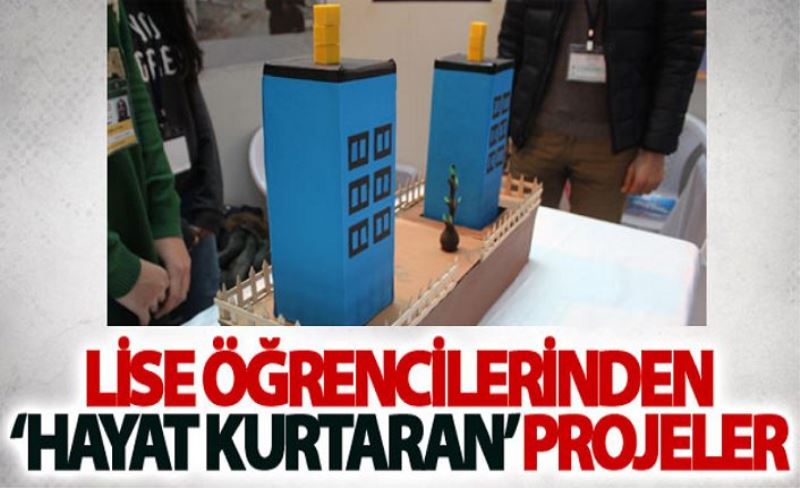 Lise öğrencilerinden ‘hayat kurtaran’ projeler