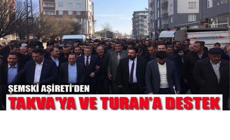 Şemski Aşireti'nden Takva'ya ve Turan'a tam destek