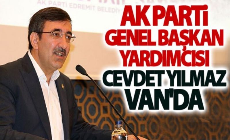 Cevdet Yılmaz’ın Van temasları