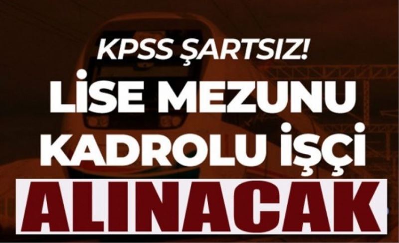 Lise mezunlarına kamuda KPSS'siz kadrolu iş