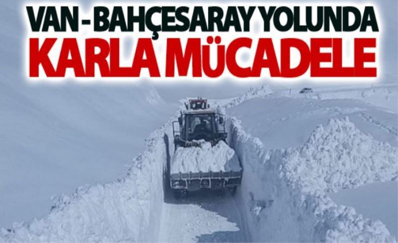 Van-Bahçesaray yolunda karla mücadele