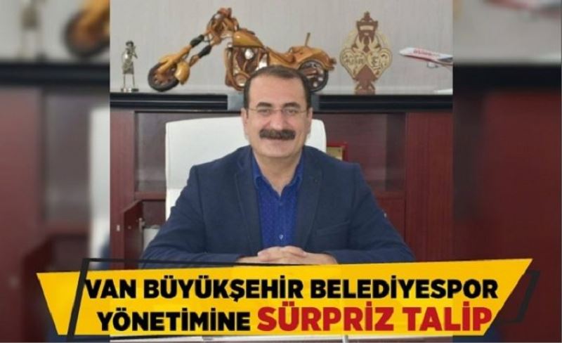 Van Büyükşehir Belediyespor yönetimine sürpriz talip