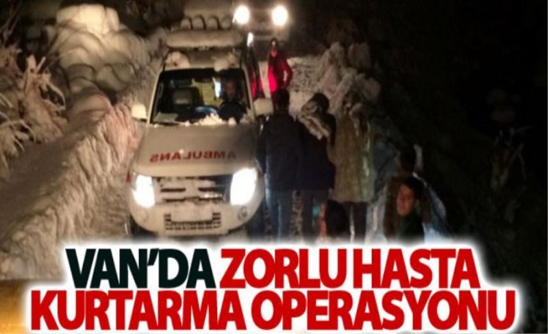 Van'da zorlu hasta kurtarma operasyonu