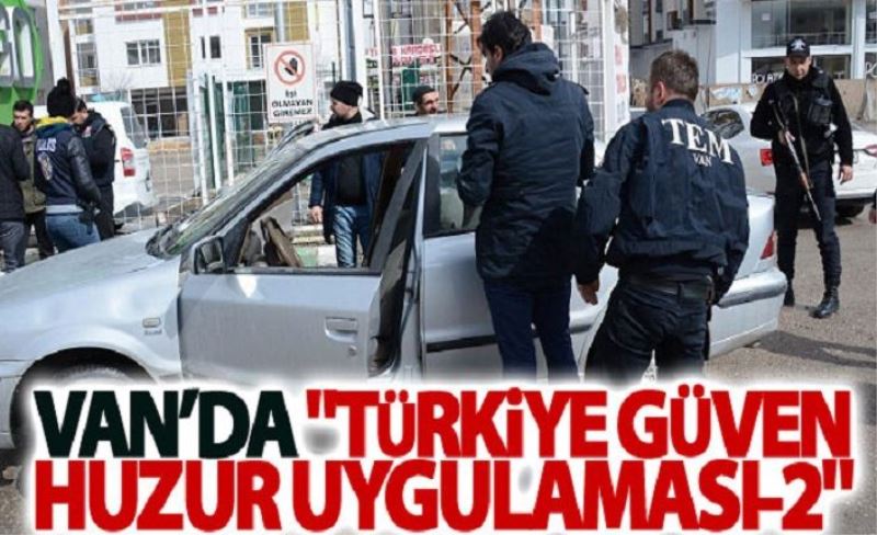 Van’da Türkiye Güven Huzur Uygulaması