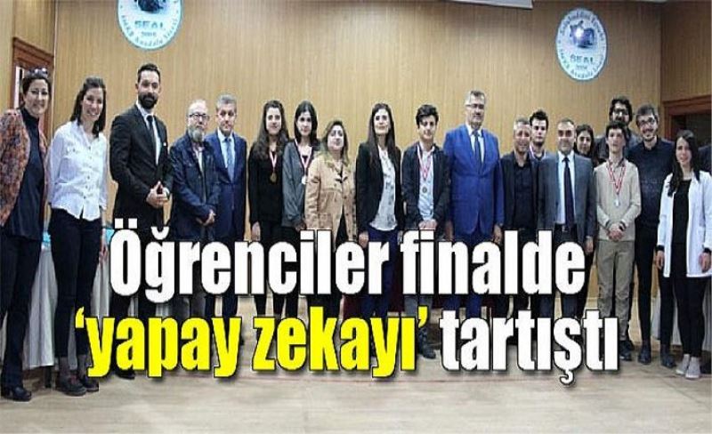 Öğrenciler finalde ‘yapay zekayı’ tartıştı