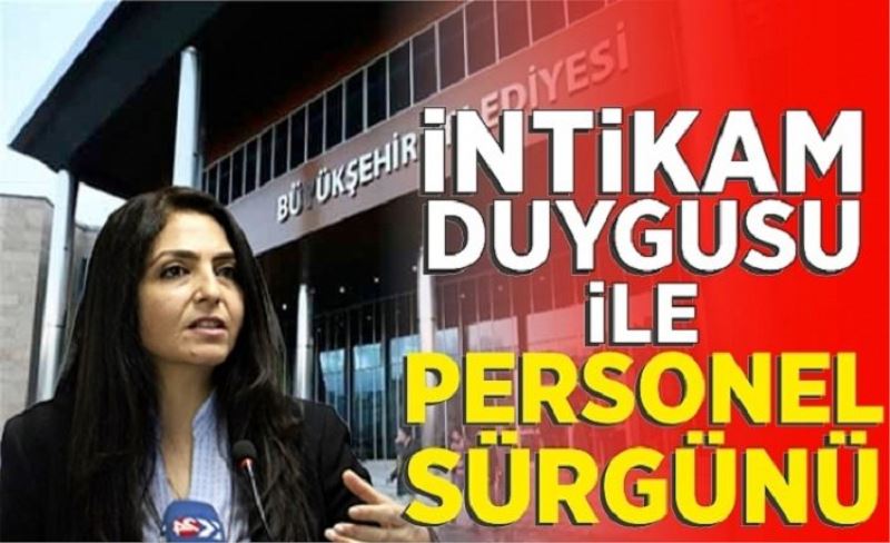 Van Büyükşehir’de HDP’li Özgökçe’den ilk icraat; Personel sürgünü