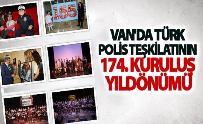 Van'da Türk Polis Teşkilatının 174. kuruluş yıldönümü