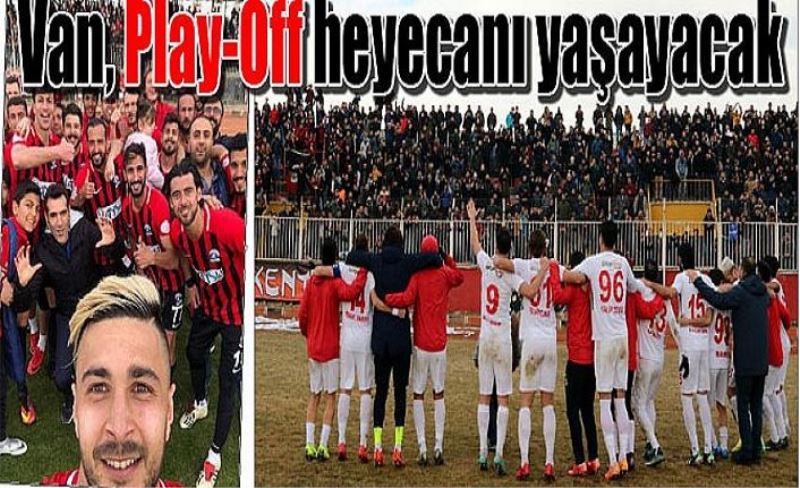 Van, Play-Off heyecanı yaşayacak