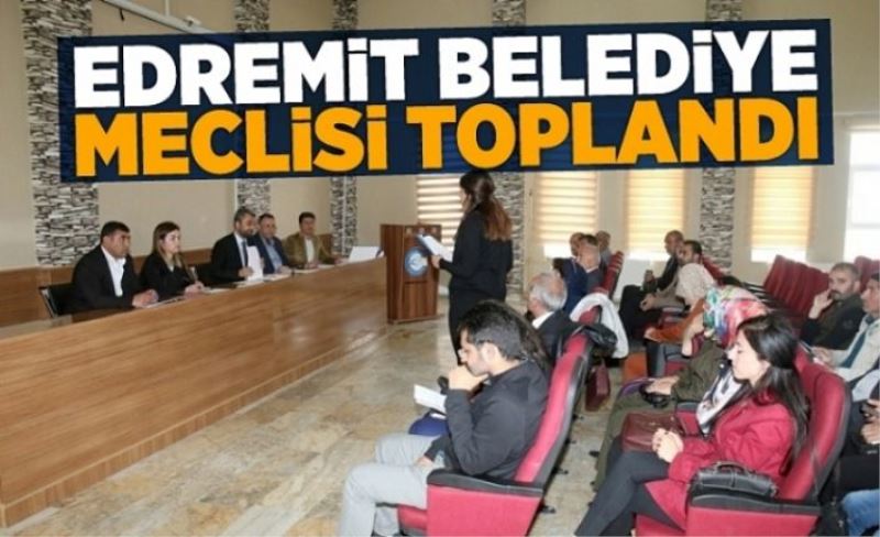 Edremit Belediye meclisi Mayıs ayı toplantısı yapıldı