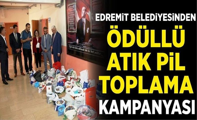 Edremit’te atık piller toplanıyor