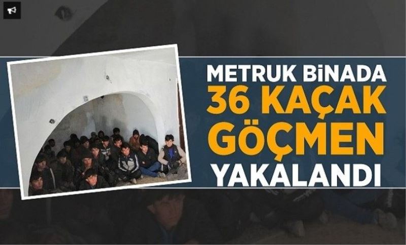İpekyolu'nda metruk evde 36 göçmen yakalandı
