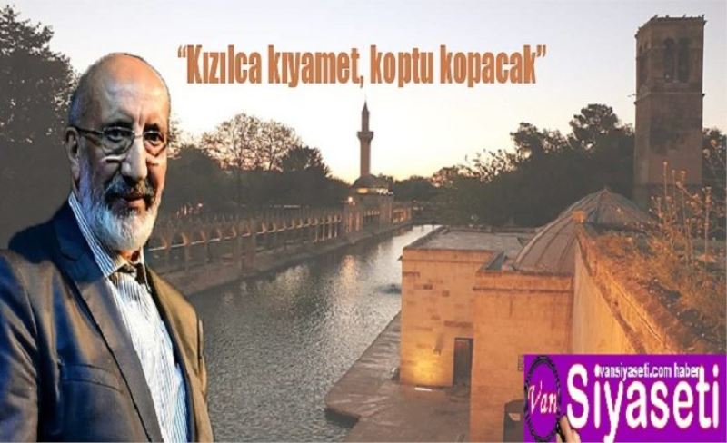 Kızılca kıyamet, koptu kopacak!