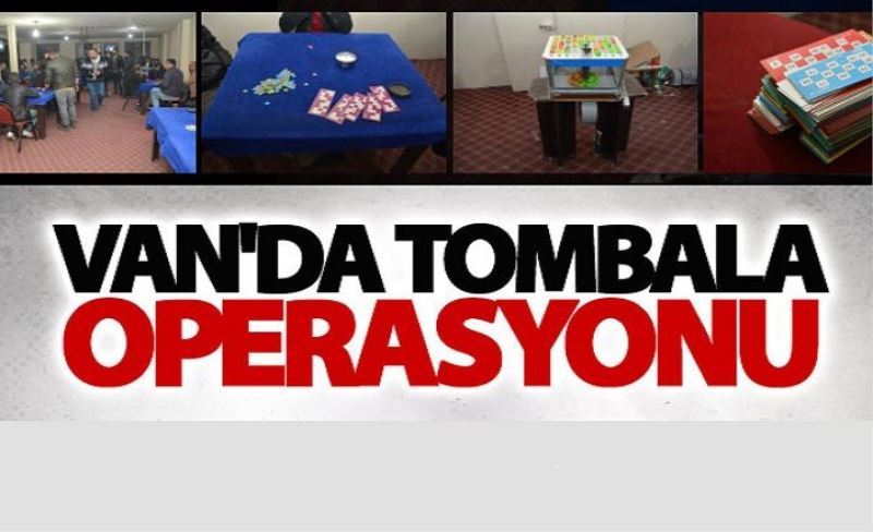 Van'da tombala operasyonu